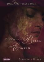 Die Welt von Bella und Edward: Das Biss-Handbuch (Zusatzband)