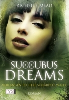 Succubus Dreams - Verlangen ist ihre schärfste Waffe